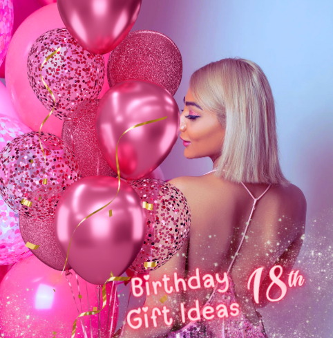 18th Birthday Gift Ideas